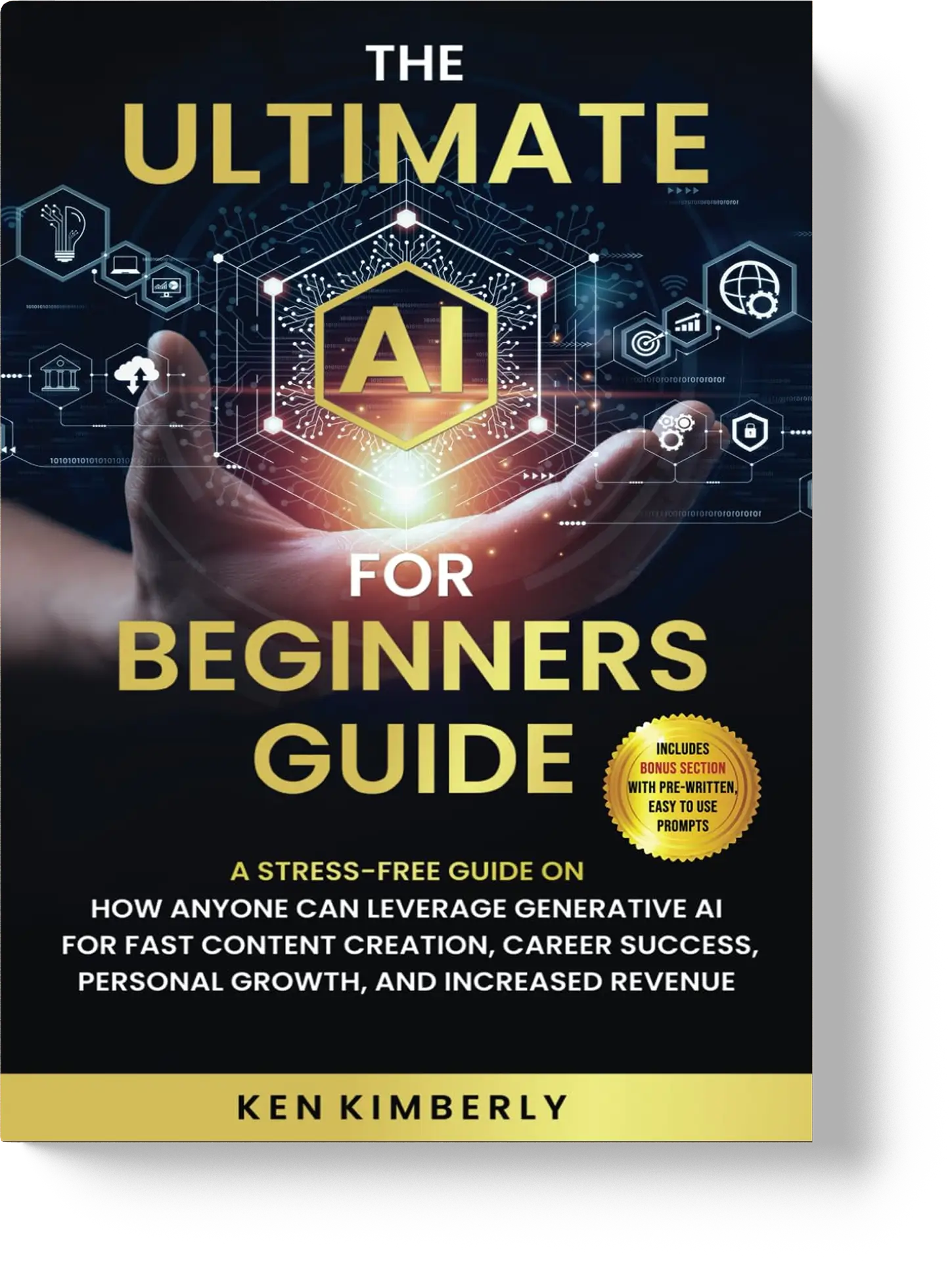 The Ultimate AI for Beginners Guide Book By Author Ken Kimberly